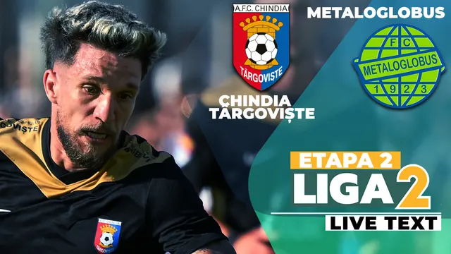 Grafic: fotbalist cu părul vopsit, lângă siglele Chindia Târgoviște și Metaloglobus și textul „Etapa 2 Liga 2”