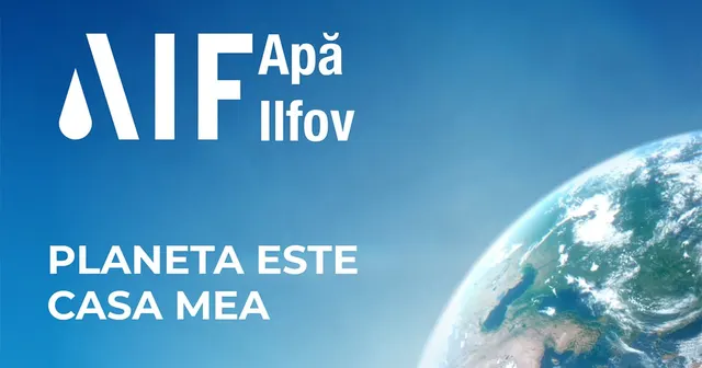 Grafic Apă Ilfov cu mesajul „Planeta este casa mea” și imaginea Pământului văzut din spațiu